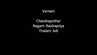 VARNAM  RASIKAPRIYA  ADI CHANDRAPOTHAR [upl. by Ylahtan]