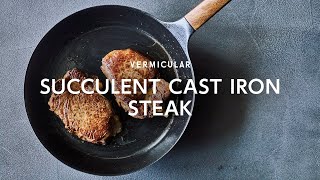 Vermicular  Frying Pan  Recipe  Succulent Cast Iron Steak [upl. by Ecirtnahs]