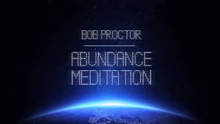 Bob Proctor Abundance Meditation [upl. by Felicie760]