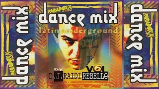 Dance Mix Vol 6  Latin Underground  DJ Raidi Rebello [upl. by Arikal835]