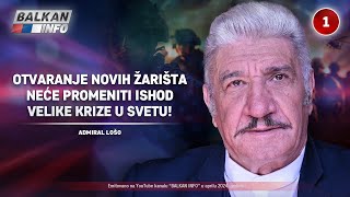 INTERVJU Admiral Lošo  Otvaranje novih žarišta neće promeniti ishod velike krize 2142024 [upl. by Llyrad]