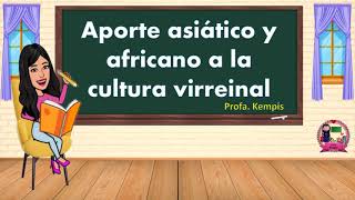 Aportes africanos y asiáticos en el virreinato [upl. by Shuma]