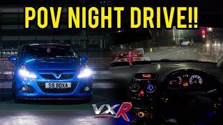 VAUXHALL CORSA VXR POV NIGHT DRIVE [upl. by Elga]