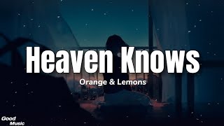 Heaven Knows This Angel Has Flown  Orange amp Lemons Lyrics [upl. by Schwing954]