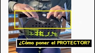 ¿Cómo poner PROTECTOR pala de pádel [upl. by Etnemelc965]