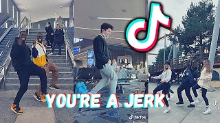 Youre A Jerk  Dance Challenge Compilation [upl. by Borrell187]