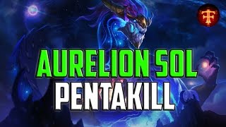 AURELION SOL PENTAKILL  League of Legends [upl. by Delphina865]