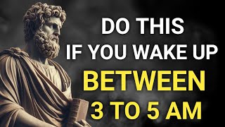 Do these things if you wake up between 3 to 5 AM STOICISM [upl. by Jandel]