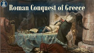 2 Roman Conquest of the Greek World [upl. by Gale]