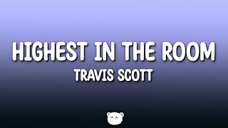 Travis Scott  Highest In The Room Lyrics [upl. by Gilleod]