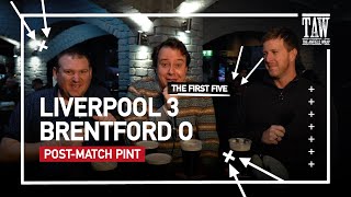 Liverpool 3 Brentford 0  PostMatch Pint  First Five [upl. by Adnawed]