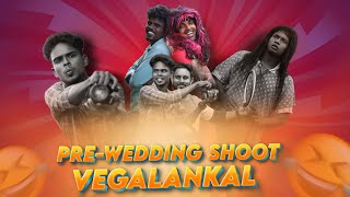 📸 PREWEDDING SHOOT VEGALANKAL 😂🔥  Ft SubashKannan Vegalangal Mrkottu [upl. by Nordgren]