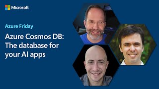 Azure Cosmos DB The database for your AI apps  Azure Friday [upl. by Oinegue]