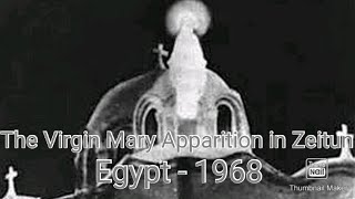 The Virgin Marys Apparition in Zeitun 1968  Apparitions of Mary [upl. by Lehrer]