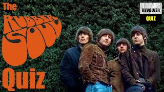 Revolver Beatles Channel Rubber Soul Quiz [upl. by Ulland123]