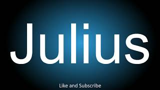 How to correctly pronounce in Latin and English  Julius [upl. by Glad559]