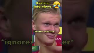 Haaland funniest interviews😂😂 [upl. by Osnerol]