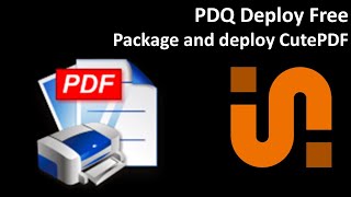 PDQ Deploy Free Package and deploy CutePDF Writer [upl. by Ailad]