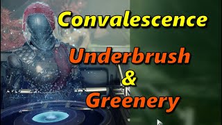 Destiny 2  Convalescence  UnderbrushGreenery amp Overtrow [upl. by Trent9]