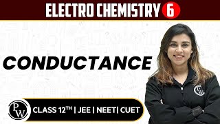 Electro Chemistry 06  Conductance  Pure English  12th JEENEETCUET [upl. by Arammahs]