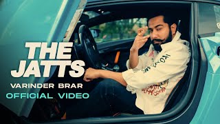 The Jatts Official Video  Varinder Brar  New Punjabi Songs 2024  Latest Punjabi Songs 2024 [upl. by Eneja]