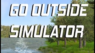 Go Outside Simulator Gameplay PC [upl. by Arsuy]