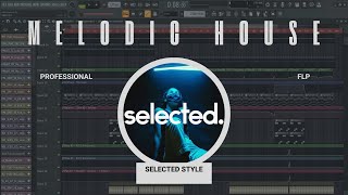 PROFESSIONAL MELODIC HOUSE LIKE A SELECTED HARRISON MEDUZA FLP DOWNLOAD [upl. by Sirois]