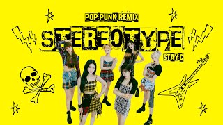 STAYC 스테이씨  STEREOTYPE Pop Punk Remix [upl. by Onairpic]