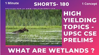 What are wetlands  Explained for UPSC prelims ias civilservices environment psc shorts [upl. by Ayerhs4]