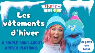 Les vêtements dhiver A simple song about winter clothing French winter kids song [upl. by Adnomal]