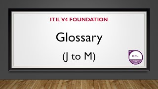 TUTORIAL  ITIL v4 Foundation Glossary  J to M [upl. by Aigil]