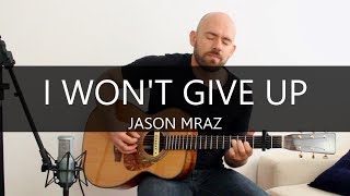 I wont give up Jason Mraz  Fingerstyle Acoustic Guitar Solo Cover [upl. by Narak]