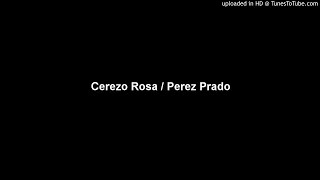 Cerezo Rosa  Perez Prado [upl. by Eiramit437]