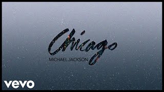 Michael Jackson  Chicago Official Audio [upl. by Desma]