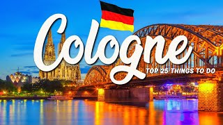 TOP 25 Things To Do In Cologne 🇩🇪 Travel Guide [upl. by Lorenza704]