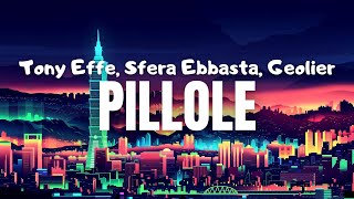 Tony Effe Sfera Ebbasta Geolier  PILLOLE Testo [upl. by Ennairol]