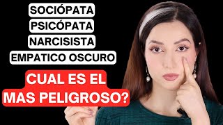 Psicópatas Sociópatas Narcisistas Empáticos Oscuros ¿Quién es más Peligroso [upl. by Monjan217]