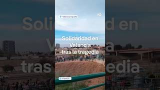 Solidaridad con Valencia tras la tragedia [upl. by Jase]