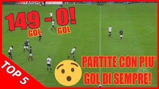 TOP 5  VITTORIE più SCHIACCIANTI nel CALCIO Partite con più gol [upl. by Deirdre]