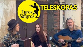 TYROS SATYROS – Teleskopas [upl. by Airbmac]