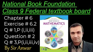 Chapter 6  Ex 62 Q1P iiiiii Q 2Q 3 P iiiiiiiv  National Book Foundation Class 9 maths [upl. by Znieh785]