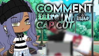 💚 TUTO GACHA LIFE  Comment faire une intro Cap Cut [upl. by Aeel]