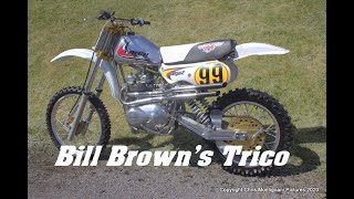 Vintage Dirt Bikes quotBill Browns quotTricoquot Updated [upl. by Nisen375]