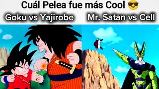 Cuál de estas dos Peleas es la más Fachera GOKU VS YAJIROBE O Mr SATAN VS CELL anime DRAGON BALL [upl. by Petrine533]