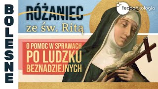 Różaniec Teobańkologia ze św Ritą o pomoc w sprawach po ludzku beznadziejnych 1912 Wtorek [upl. by Vasileior]