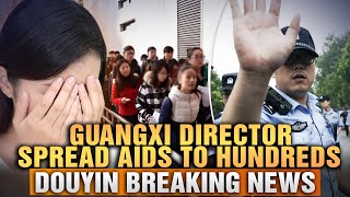 Guangxi Education Director Allegedly Spread AIDS to Hundreds of Female Teachers [upl. by Eixel]