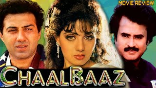 Chaalbaaz 1989 Hindi Movie Review  Rajnikanth  Sridevi  Sunny Deol  Anupam Kher  Shakti Kapoor [upl. by Sidonius402]