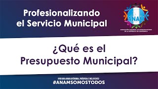 ¿Qué es el Presupuesto Municipal [upl. by Chicky928]