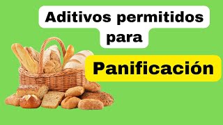 Que ADITIVOS puedo agregar para ELABORAR PAN  Aditivos alimentarios para industria de panificación [upl. by Hinkle]