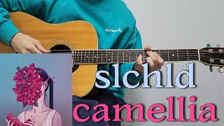 slchld  camellia l 기타코드 커버 타브악보 l Guitar cover Acoustic Chord Tutorial [upl. by Hansiain928]